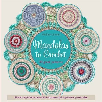 Mandalas to Crochet: 30 Great Patterns - Haafner Linssen - Bøger - Search Press Ltd - 9781782213895 - 2. februar 2016