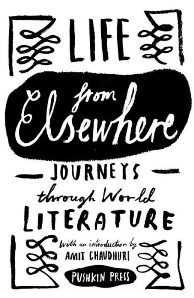 Cover for Ayelet Gundar-Goshen · Life from Elsewhere: Journeys Through World Literature (Paperback Book) (2015)