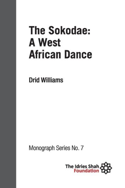 Cover for Drid Williams · Sokodae : A West African Dance ISF Monograph 7 (Bok) (2020)