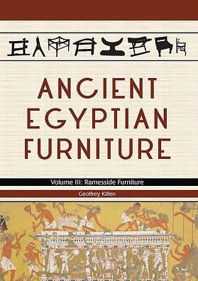 Cover for Geoffrey Killen · Ancient Egyptian Furniture Volume III - Ancient Egyptian Furniture (Gebundenes Buch) (2017)