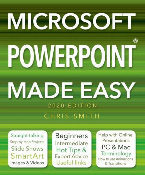 Microsoft Powerpoint (2020 Edition) Made Easy - Made Easy - Chris Smith - Books - Flame Tree Publishing - 9781787557895 - February 15, 2020