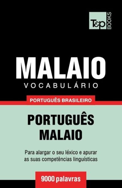 Cover for Andrey Taranov · Vocabulario Portugues Brasileiro-Malaio - 9000 palavras (Taschenbuch) (2018)