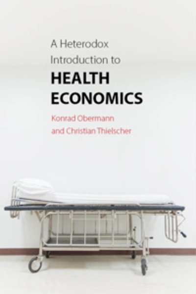 Cover for Obermann, Professor Konrad (Heidelberg University) · Medical Economics: An Integrated Approach to the Economics of Health (Hardcover Book) (2021)