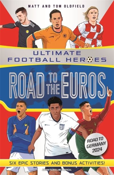 Road to the Euros (Ultimate Football Heroes): Collect them all! - Oldfield, Matt & Tom - Książki - John Blake Publishing Ltd - 9781789467895 - 9 maja 2024