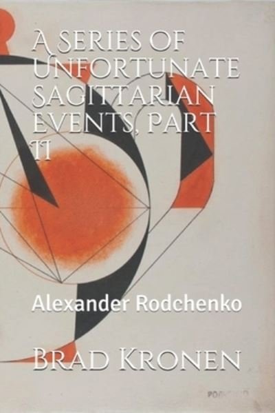 Brad Kronen · A Series of Unfortunate Sagittarian Events, Part II (Paperback Book) (2019)