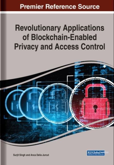 Cover for Surjit Singh · Revolutionary Applications of Blockchain-Enabled Privacy and Access Control (Hardcover bog) (2021)