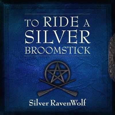 Cover for Silver Ravenwolf · To Ride a Silver Broomstick (CD) (2016)