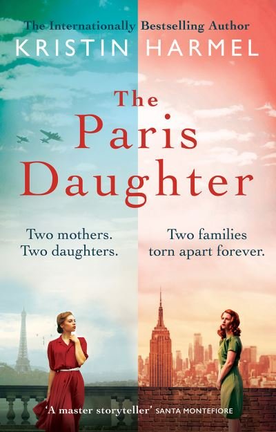 Cover for Kristin Harmel · The Paris Daughter: Two mothers. Two daughters. Two families torn apart (Paperback Bog) (2024)