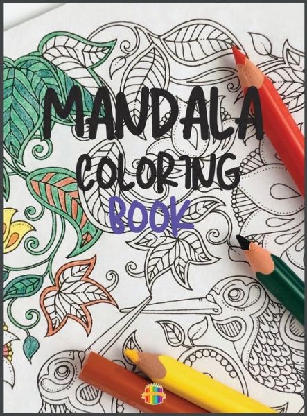 Cover for Sonya Thunder · Mandala Coloring Book: Stress Relieving Mandala Designs (Hardcover Book) (2021)