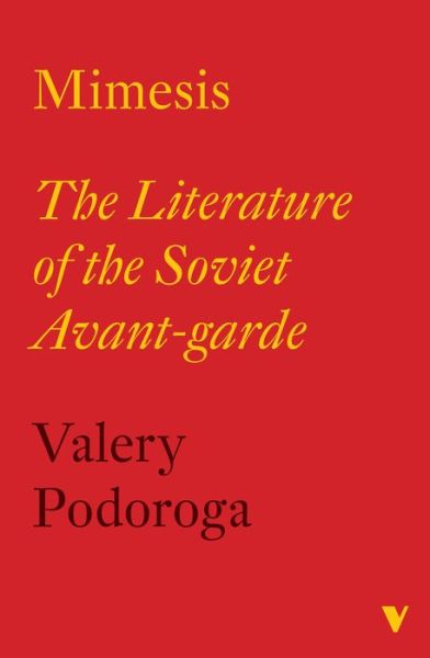 Cover for Valery Podoroga · Mimesis: The Literature of the Soviet Avant-Garde (Paperback Book) (2024)