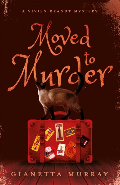 Gianetta Murray · Moved to Murder: A Vivien Brandt Mystery - Vivien Brandt Mysteries (Paperback Book) (2024)