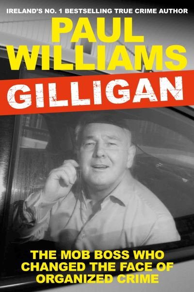 Cover for Paul Williams · Gilligan: The Mob Boss Who Changed the Face of Organized Crime (Paperback Bog) [Main edition] (2021)