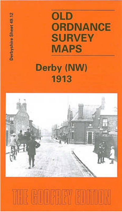 Cover for John Gough · Derby (NW) 1913: Derbyshire Sheet 49.12 - Old O.S. Maps of Derbyshire (Map) [Facsimile of 1913 edition] (2003)