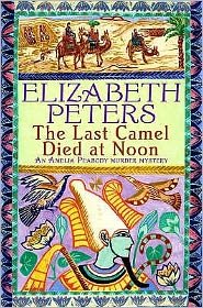 Cover for Elizabeth Peters · The Last Camel Died at Noon - Amelia Peabody (Paperback Book) (2006)