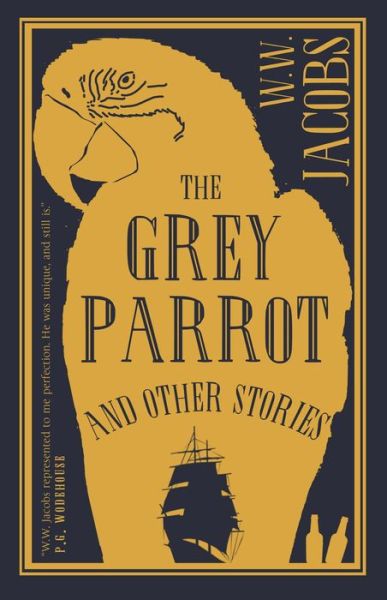 Cover for W.W. Jacobs · The Grey Parrot and Other Stories: Annotated Edition (Pocketbok) (2019)