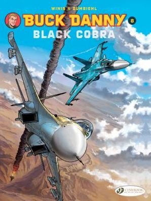 Buck Danny 8 - Black Cobra - Frederic Zumbiehl - Books - Cinebook Ltd - 9781849183895 - March 22, 2018