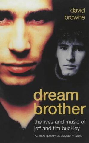 Cover for David Browne · Dream Brother: The Lives and Music of Jeff and Tim Buckley (Taschenbuch) (2001)