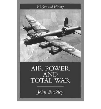 Cover for John Buckley · Air Power in the Age of Total War - Warfare and History (Taschenbuch) (1998)