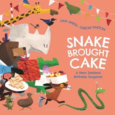 Cover for Sam Smith · Snake Brought Cake: A New Zealand Birthday Zooprise! (Paperback Bog) (2022)