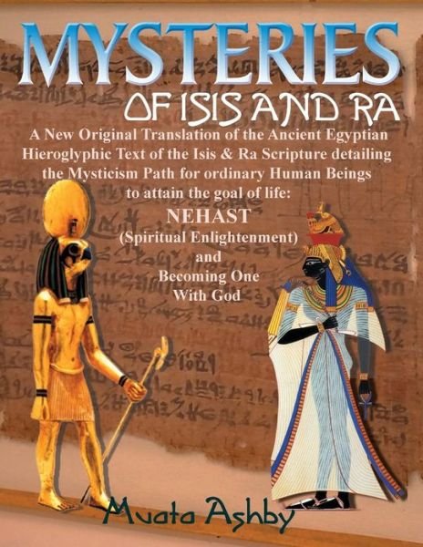 Cover for Muata Ashby · Mysteries of Isis and Ra: A New Original Translation Hieroglyphic Scripture of the Aset (Isis) &amp; Ra - Mysteries of Isis (Paperback Bog) (2017)