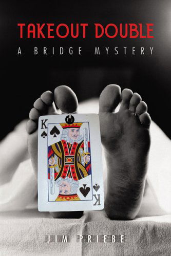 Cover for Jim Priebe · Takeout Double: Bridge Mystery (Paperback Book) (2005)