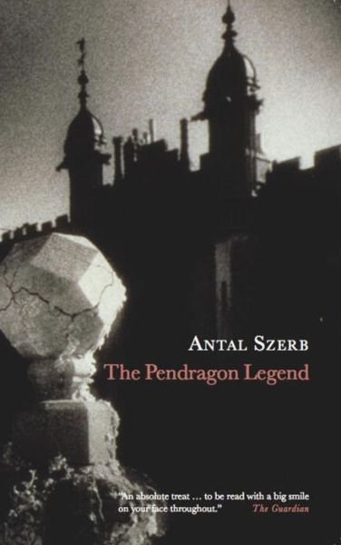 Cover for Szerb, Antal (Author) · The Pendragon Legend (Paperback Bog) (2007)