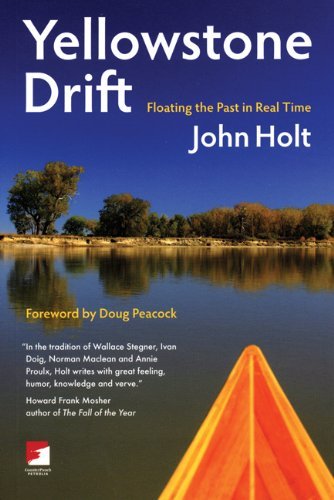 Cover for John Holt · Yellowstone Drift: Floating the Past in Real Time (Counterpunch) (Pocketbok) (2009)