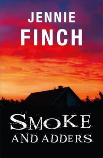 Cover for Jennie Finch · Smoke and Adders (Alex Hastings 4) - Alex Hastings (Paperback Book) (2016)