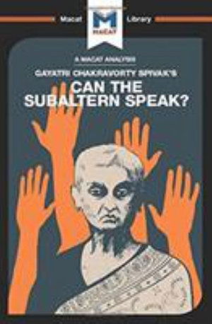 Cover for Graham Riach · An Analysis of Gayatri Chakravorty Spivak's Can the Subaltern Speak? - The Macat Library (Hardcover Book) (2017)