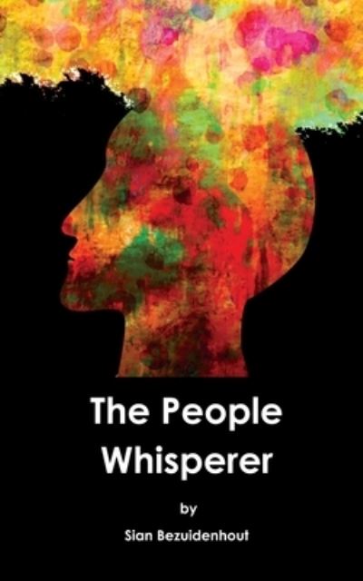 Cover for Sian Bezuidenhout · The People Whisperer (Paperback Book) (2019)