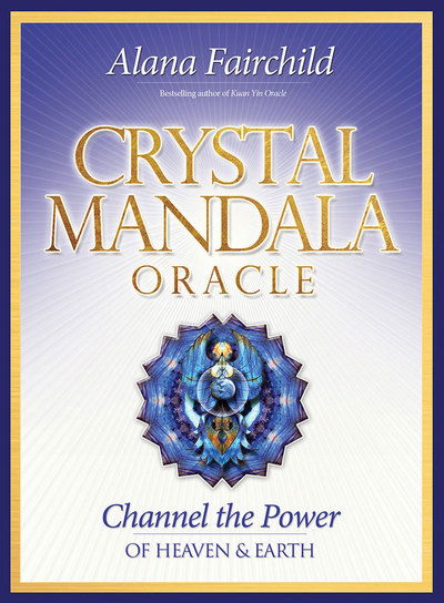 Cover for Fairchild, Alana (Alana Fairchild) · Crystal Mandala Oracle: Channel the Power of Heaven &amp; Earth (Bok) (2016)