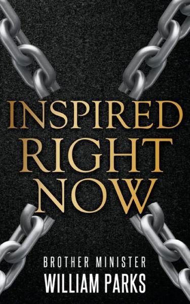 Cover for William Alexander Parks · Inspired Right Now (Paperback Book) (2015)