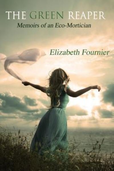 Cover for Elizabeth Fournier · The Green Reaper (Paperback Book) (2017)