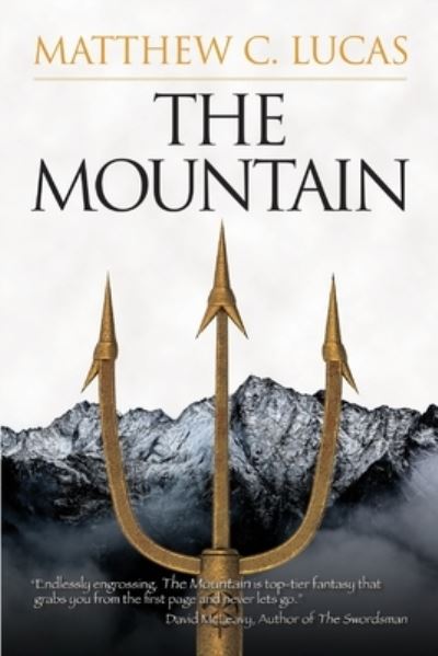 The Mountain - Matthew C Lucas - Books - Montag Press - 9781940233895 - May 10, 2021