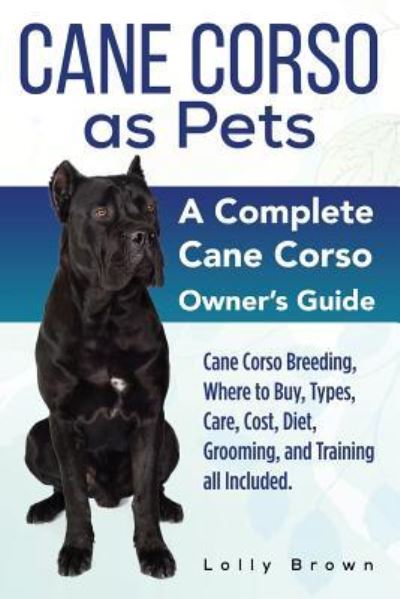 Cover for Lolly Brown · Cane Corso as Pets (Paperback Book) (2016)