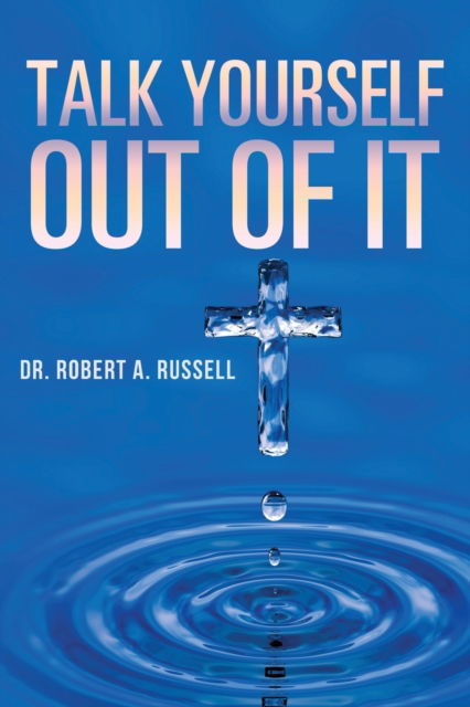 Cover for Robert A Russell · Talk Yourself Out of It (Paperback Bog) (2022)