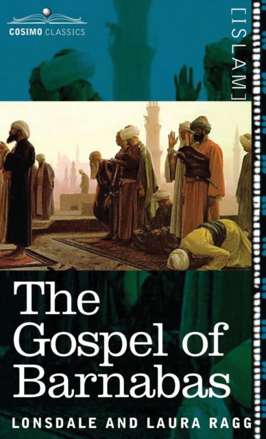 Cover for Lonsdale Ragg · The Gospel of Barnabas (Hardcover Book) (2010)