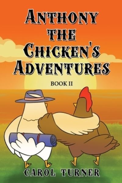 Cover for Carol Turner · Anthony the Chicken's Adventures (N/A) (2022)