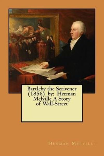 Cover for Herman Melville · Bartleby the Scrivener (1856) by (Paperback Bog) (2017)