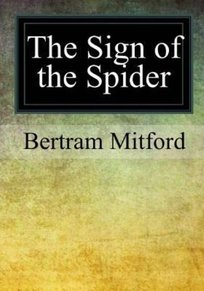Cover for Bertram Mitford · The Sign of the Spider (Paperback Book) (2017)