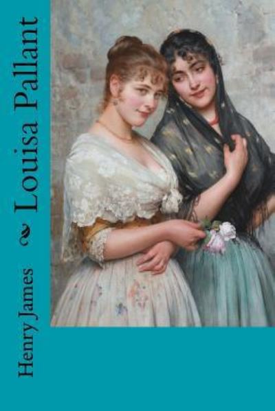 Louisa Pallant - Henry James - Książki - Createspace Independent Publishing Platf - 9781979224895 - 28 października 2017