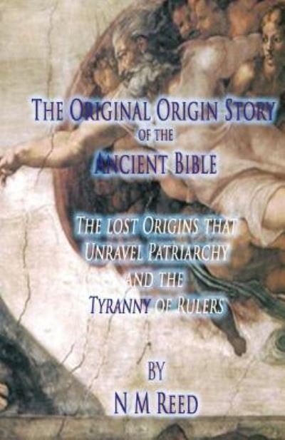 Cover for N M Reed · The Original Origin Story of the Ancient Bible (Paperback Book) (2017)