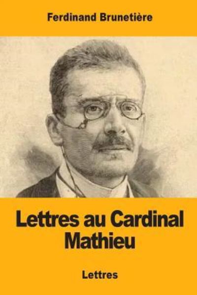 Cover for Ferdinand Brunetiere · Lettres au Cardinal Mathieu (Paperback Book) (2017)