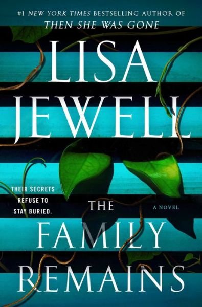 The Family Remains: A Novel - Lisa Jewell - Livres - Atria Books - 9781982178895 - 9 août 2022