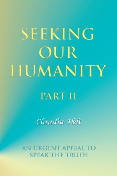 Cover for Claudia Helt · Seeking Our Humanity Part Ii (Book) (2020)