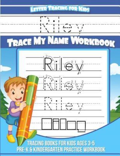 Cover for Riley Books · Riley Letter Tracing for Kids Trace my Name Workbook (Paperback Book) (2018)