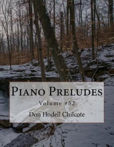 Cover for Don Hodell Chilcote · Piano Preludes Volume #52 (Paperback Book) (2018)