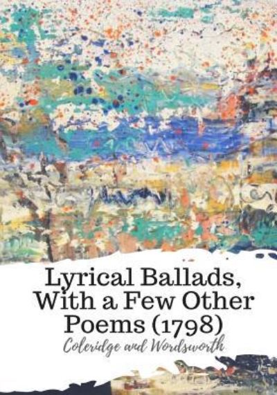 Cover for Wordsworth · Lyrical Ballads, With a Few Other Poems (1798) (Taschenbuch) (2018)