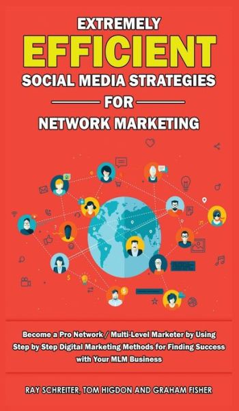 Cover for Graham Fisher · Extremely Efficient Social Media Strategies for Network Marketing (Hardcover Book) (2019)