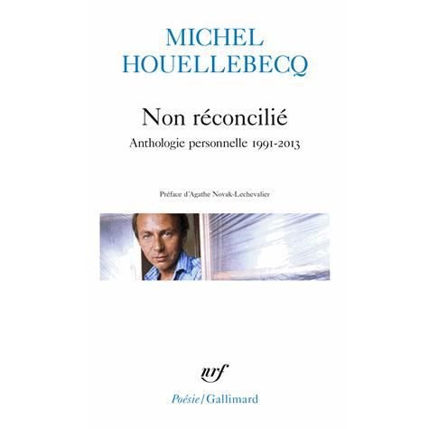 Cover for Michel Houellebecq · Non reconcilie: anthologie personnelle 1991-2013 (Pocketbok) (2014)